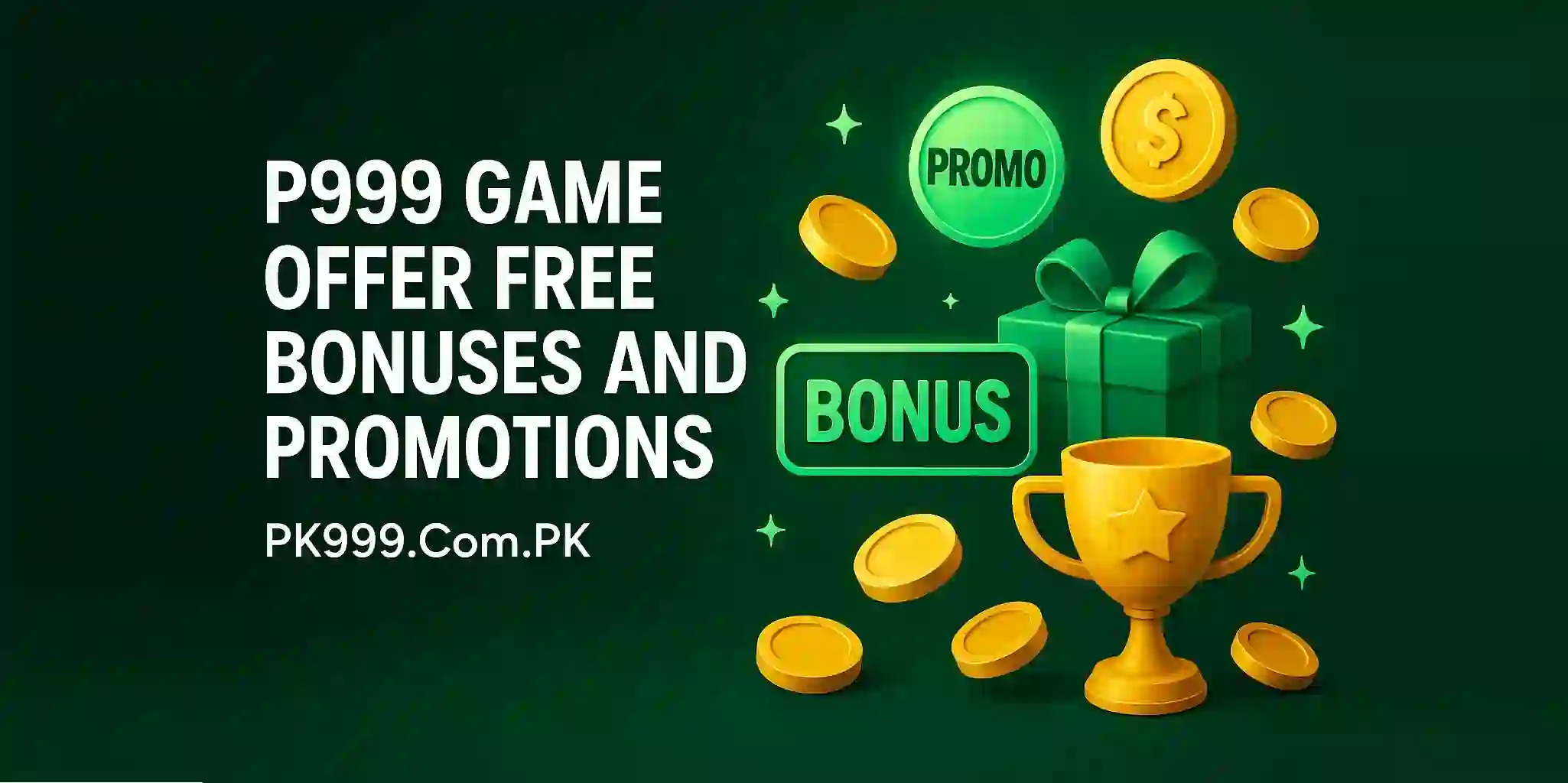 P999 Game Offer Free Bonuses and Promotions